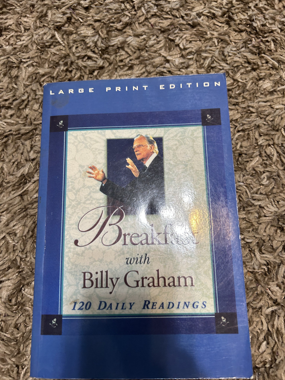 Breakfast with Billy Graham: 120 Daily Readings - Large Print Edition